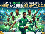 Top 10 Richest Footballers in Nigeria and Their Net Worth (2026) Top 10 Richest Footballers in Nigeria and Their Net Worth (2026)