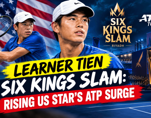 Learner Tien Six Kings Slam: Rising US Star’s ATP Surge Learner Tien Six Kings Slam